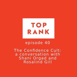 Episode 40: The Confidence Cult