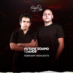 Future Sound of Egypt Radio - February Highlights with Aly & Fila