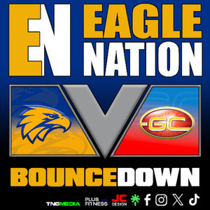 EAGLENATION - S7 - E15 : Bouncedown West Coast v Gold Coast