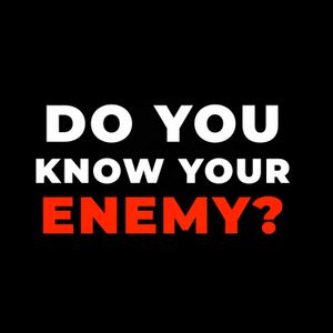 Do You Know Your Enemy - Week 3