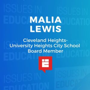 Malia Lewis | Cleveland Heights-University Heights City School Board Member