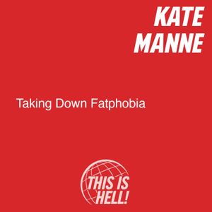Taking Down Fatphobia / Kate Manne