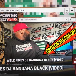 FIRED ON MY DAY OFF LOL  (Episode #5)| #TheBlackOut (PodCast) WIth @DJBandanaBlack Ep.5