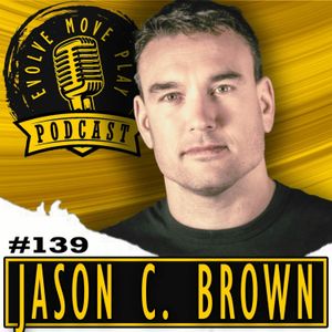 Rediscovering Play, Risk, and Authentic Practice with JASON C. BROWN | EMP Podcast 139