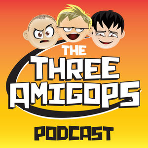 Three Amigops Podcast