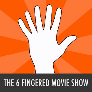 Six Fingered Movie Show