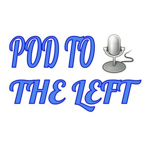 Join Mary, Victoria and Andrew in episode 5 of Pod To The Left!