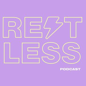 Restless Podcast