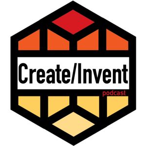 Create/Invent Podcast