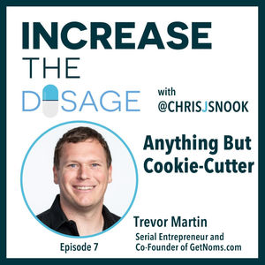 007 Anything But Cookie-Cutter with Trevor Martin