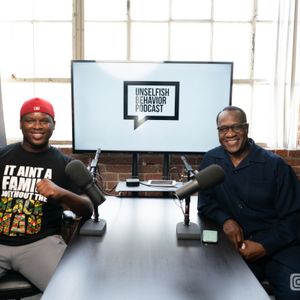 (Do Black lives really matter?) Unselfish Behavior Podcast| EP #41 with Tony Muhammad