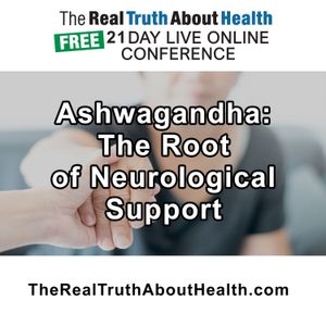 The Real Truth About Health Free 17 Day Live Online Conference Podcast