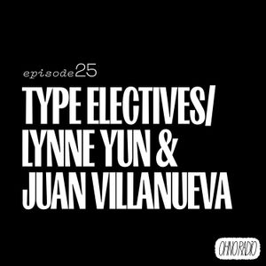 Type Electives - Lynne Yun and Juan Villanueva