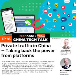 85: Private traffic in China — Taking back the power from platforms