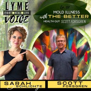 Mold Illness With The Better Health Guy Scott Forsgren