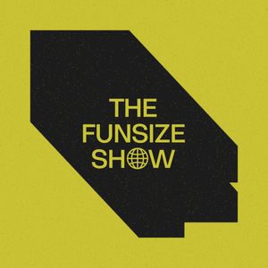 Today, we're excited to announce and discuss the next generation of the Funsize podcasting, The Funsize Show!