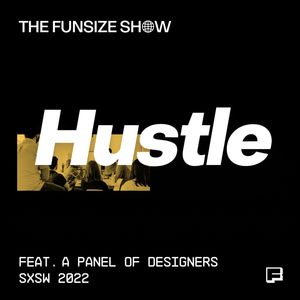Hustle: 'Where Do You See Yourself in 5 Years?' Perspectives from SXSW 2022