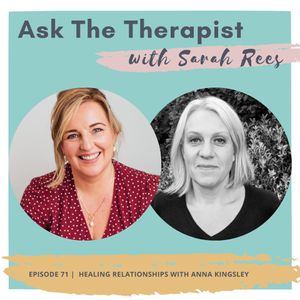 Healing relationships, with Anna Kingsley