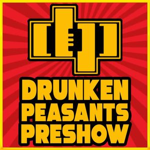 DRUNKEN PEASANTS PRESHOW #1336 |  24hr STUFF ALL CLOSED AFTER the PANDEMIC