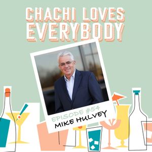 Ep. 54 Mike Hulvey
