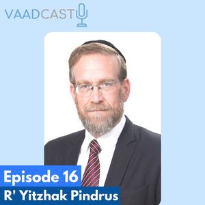 Episode 16: Rabbi Yitzhak Pindrus