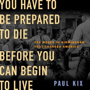 An Excerpt From You Have to Be Prepared to Die Before You Can Begin to Live