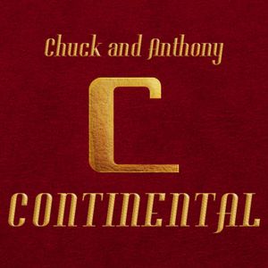 Chuck and Anthony: Continental, Episode 1 - Save The Cat, Kill The Dog