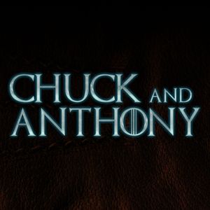 Chuck and Anthony