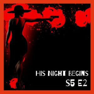His Night begins - S5 E2 (Crime)