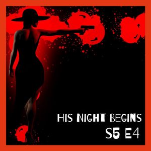 His Night begins - S5 E4 (Crime)