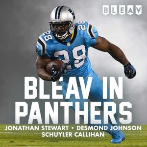 Bleav in Carolina Panthers - The One With The New Roster - Tues March 19th 2024
