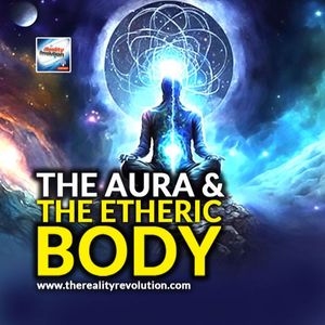 The Aura And The Etheric Body