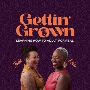 Celebrate the 7th anniversary of Gettin Grown with Jade, Keia and returning special guest, Dr. Wendy Goodall McDonald MD, FACOG aka @DrEveryWoman. We’re closing out Woman’s History Month by prioritizing our health with good information and our regularly scheduled mess. Sit with us, please!