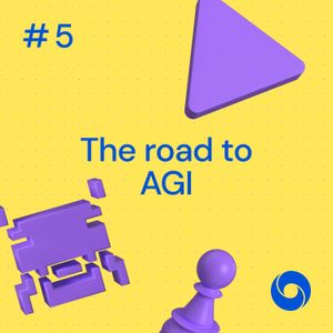 The road to AGI