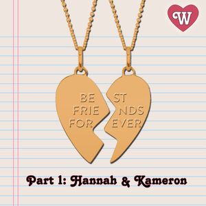 BFFs Pt. 1: Hannah and Kameron