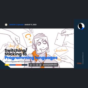 Switching/Sticking to  Programming Languages