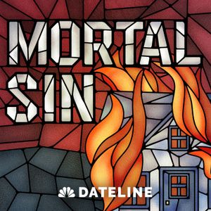 Dateline presents: Mortal Sin
