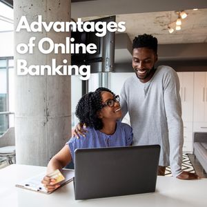 Advantages of Online Banking