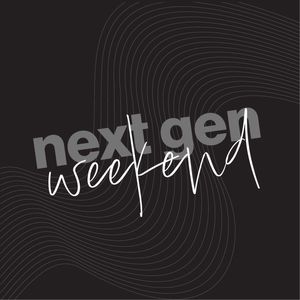 NextGen Weekend | Legacy