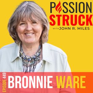 Bronnie Ware on Harnessing Joy in the Little Things EP 449