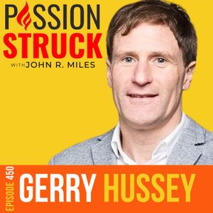 Gerry Hussey on How You Lead Yourself to Infinite Potential EP 450