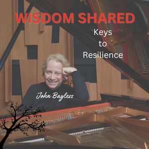 Keys to Resilience: John Bayless