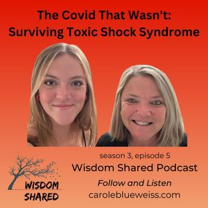 The Covid That Wasn't: Surviving Toxic Shock Syndrome