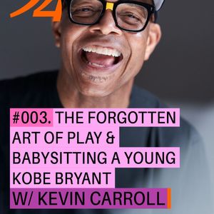 003. The Forgotten Art Of Play & Babysitting A Young Kobe Bryant W/ Kevin Carroll
