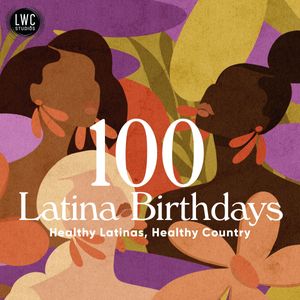 Introducing: 100 Latina Birthdays