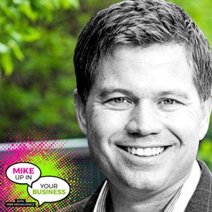 Peer to Peer Forums with Mike Maddock- Mike Up In Your Business Podcast