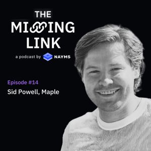 Sidney Powell,  Maple - The State Of On-Chain Lending | The Missing Link