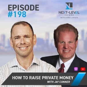 Ep 198: How to Raise Private Money with Jay Conner