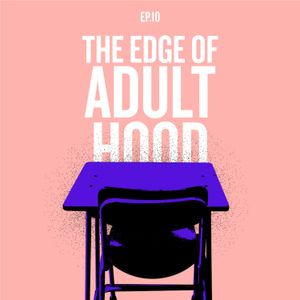"The Edge of Adulthood"