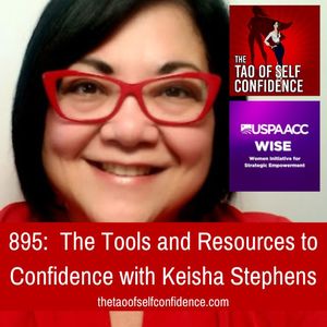 895:  The Tools and Resources to Confidence with Keisha Stephens